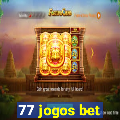 77 jogos bet